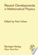Recent Developments in Mathematical Physics