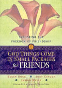 God things come in small packages for friends
