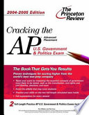 Cracking the AP U  S  Government and Politics  2004 2005 Book PDF