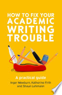 EBOOK  How to Fix Your Academic Writing Trouble  A Practical Guide Book PDF