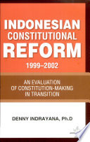 Indonesian Constitutional Reform, 1999-2002