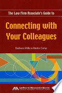 The Law Firm Associate s Guide to Connecting with Your Colleagues Book