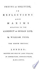 Fruits of Solitude  in Reflections and Maxims Relating to the Conduct of Human Life Book