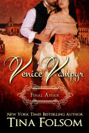 Venice Vampyr #2- Final Affair
