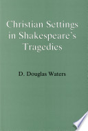 Christian Settings in Shakespeare's Tragedies