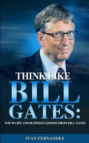 Think Like Bill Gates