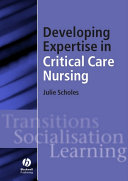 Developing Expertise in Critical Care Nursing