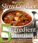 Get Crocked Slow Cooker 5 Ingredient Favorites Book