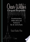 Oscar Wilde's Elegant Republic PDF Book By David Charles Rose