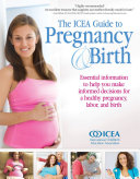 The ICEA Guide to Pregnancy & Birth