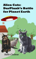 Alien Cats: DurPlunk's Battle for Planet Earth