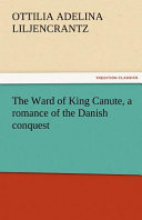 The Ward of King Canute, a Romance of the Danish Conquest