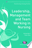 Leadership  Management and Team Working in Nursing