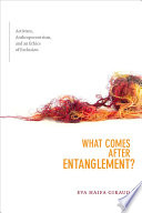 What Comes after Entanglement 