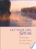 Let Your Life Speak Book