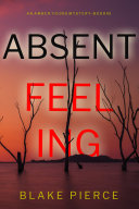 Absent Feeling (An Amber Young FBI Suspense Thriller—Book 3)