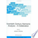 Twentieth Century Harmonic Analysis