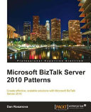 Microsoft BizTalk Server 2010 Patterns