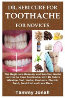 Dr Sebi Cure For Toothache For Novices
