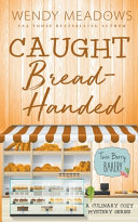 Caught Bread Handed