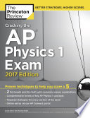 Cracking the AP Physics 1 Exam  2017 Edition Book