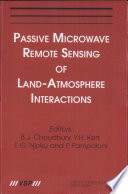 Passive Microwave Remote Sensing of Land  Atmosphere Interactions Book
