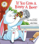 If You Give a Bunny a Beer Book PDF