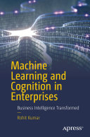 Machine Learning and Cognition in Enterprises