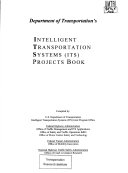 Department of Transportation's Intelligent Transportation Systems (ITS) Projects Book