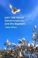 Let's Talk about Denominations and the Baptism