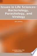 Issues in Life Sciences  Bacteriology  Parasitology  and Virology  2011 Edition Book