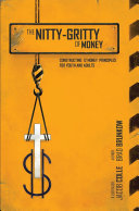 The Nitty-Gritty of Money