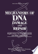 Mechanisms of DNA Damage and Repair Book