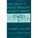 The Craft of Poetic Speech in Ancient Greece
