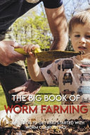 The Big Book Of Worm Farming