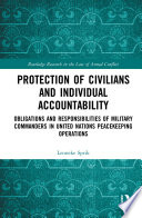 Protection of Civilians and Individual Accountability Obligations and Responsibilities of Military Commanders in United Nations Peacekeeping Operations.