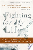 Fighting for My Life PDF Book By Jamie TenNapel Tyrone,Marwan Noel Sabbagh MD, FAAN