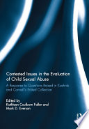 Contested Issues in the Evaluation of Child Sexual Abuse
