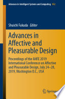 Advances in Affective and Pleasurable Design Proceedings of the AHFE 2019 International Conference on Affective and Pleasurable Design, July 24-28, 2019, Washington D.C., USA /