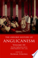 The Oxford History of Anglicanism  Volume III