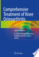 Comprehensive Treatment of Knee Osteoarthritis Recent Advances /