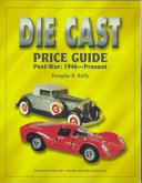 The Die Cast Price Guide