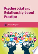 Psychosocial and Relationship based Practice