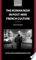 The Roman Noir in Post-war French Culture PDF Book By Claire Gorrara