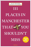 111 Places Manchester You Shouldn't Mi
