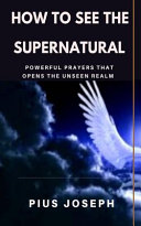 How to See the Supernatural Book PDF