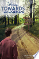 Pathways Towards Non Aggression Book