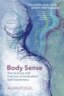 Body Sense: The Science and Practice of Embodied Self-Awareness (Norton Series on Interpersonal Neurobiology) [Pdf/ePub] eBook