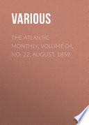 The Atlantic Monthly  Volume 04  No  22  August  1859