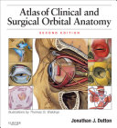 Atlas of Clinical and Surgical Orbital Anatomy E-Book
